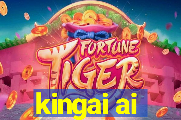 kingai ai